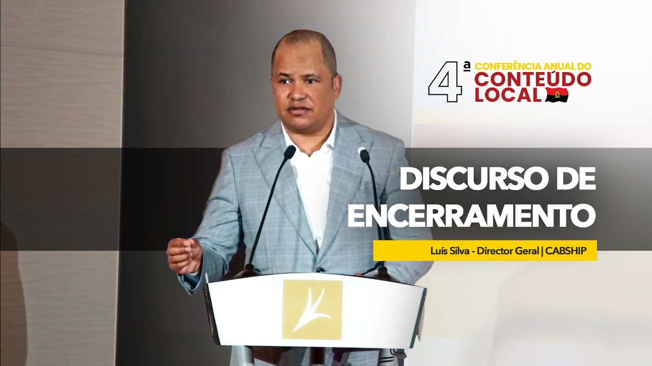 DISCURSO DE ENCERRAMENTO - LUÍS SILVA | 4ª CACL
