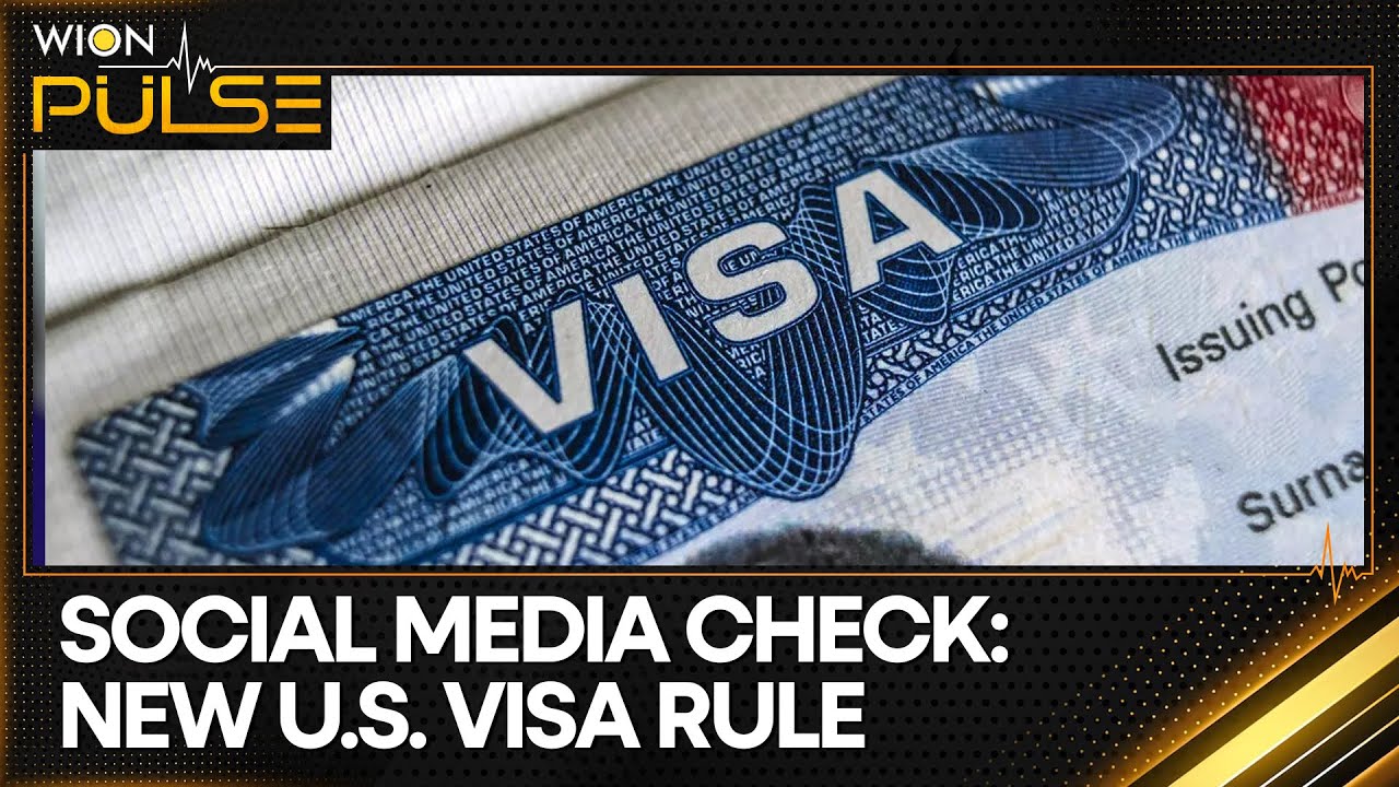 US Authorities to Carry Out Social Media Background Checks Before Granting a Visa | WION Pulse