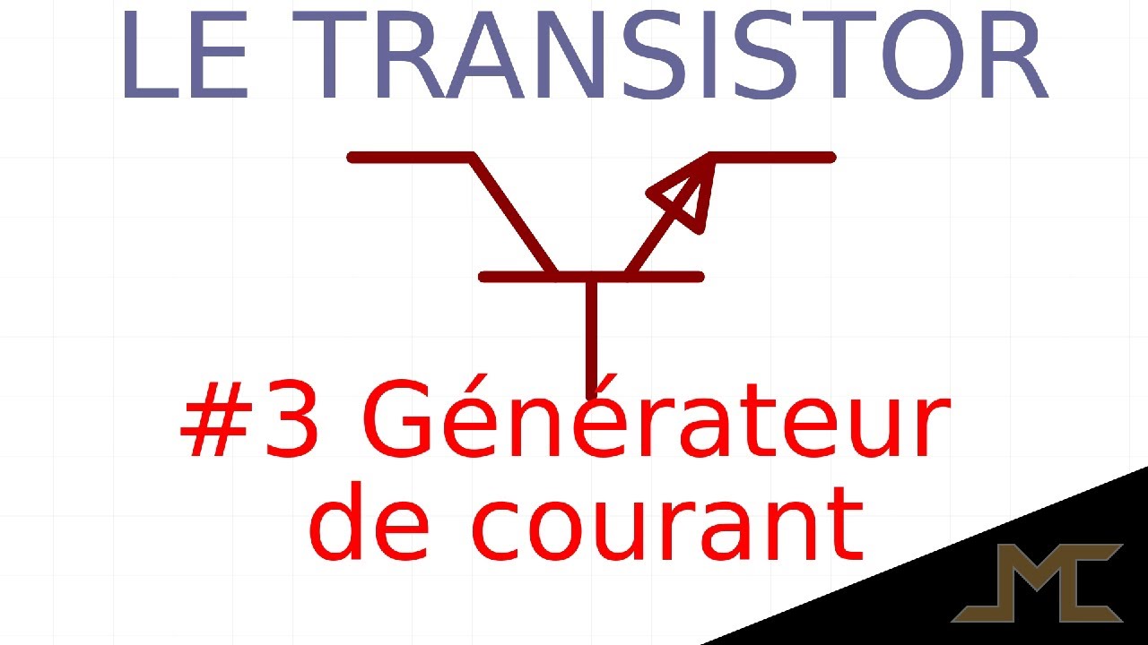 Le transistor: tutoriel #3 - le générateur de courant