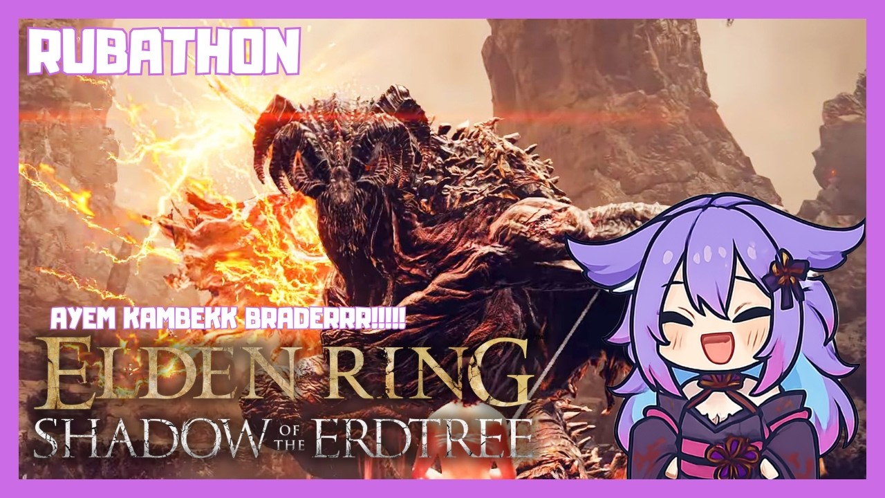 RUBATHON 168! Elden Ring Shadow of The Erdtree - AYEM KAMBEK BAYLE!! 【Live #vtuberindonesia】