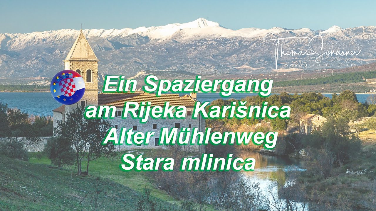 Wanderung Rijeka Karišnica Kroatien - Walking am Alten Mühlenweg in Karins - Old Water Mill