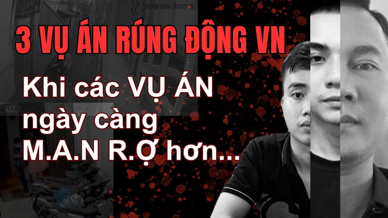 [Án Việt 2024 - FULL] Khi các Tội Ác ngày càng man rợ hơn...
