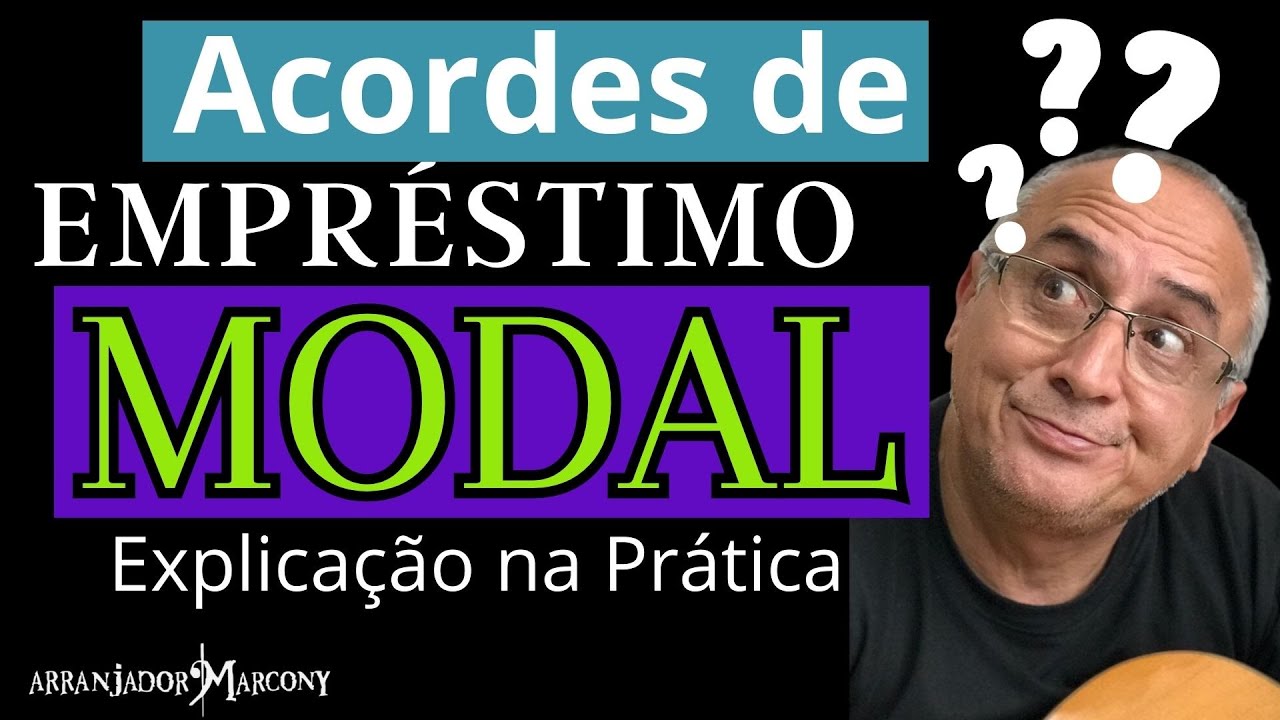 Como usar os ACORDES de EMPRÉSTIMO MODAL na Música e como FUNCIONA NA PRÁTICA - Arranjador Marcony