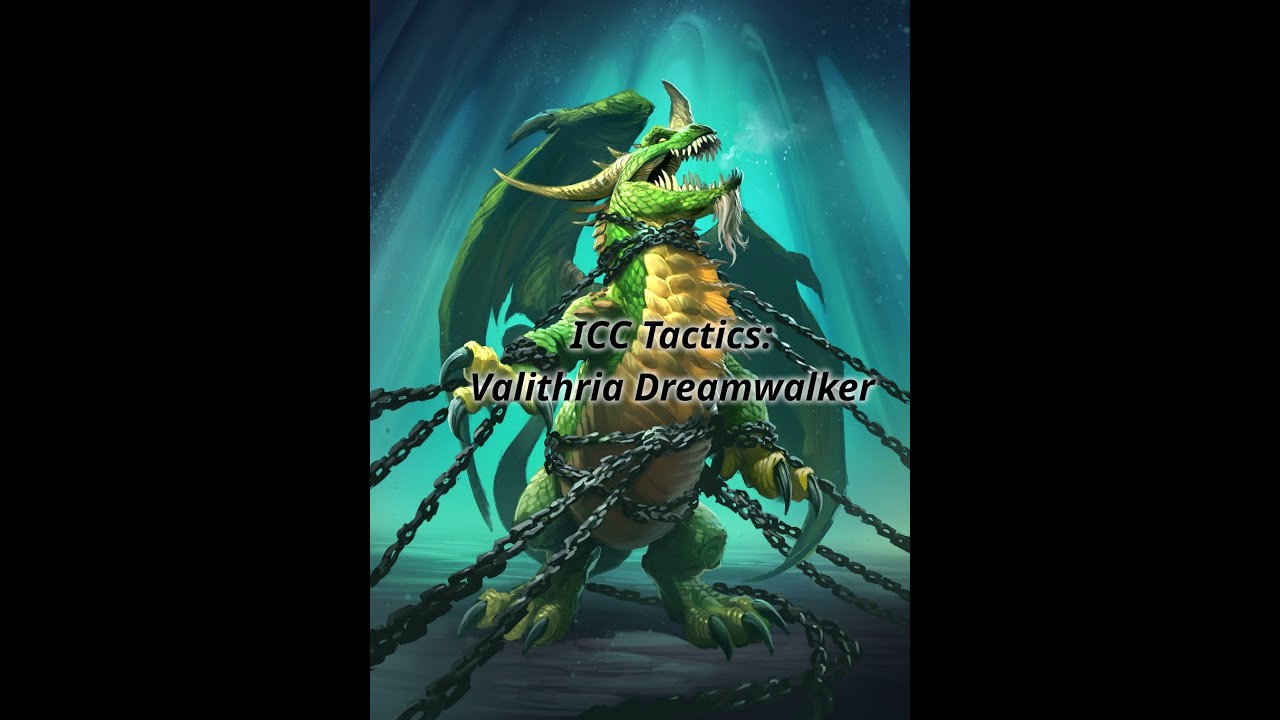 ICC Tactics: Valithria Dreamwalker - SayNoToTryhard [Warmane]