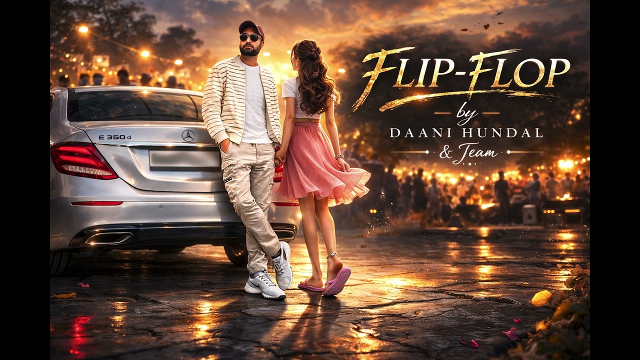 Flip Flop by Daani Hundal | Official Indie Artist Release