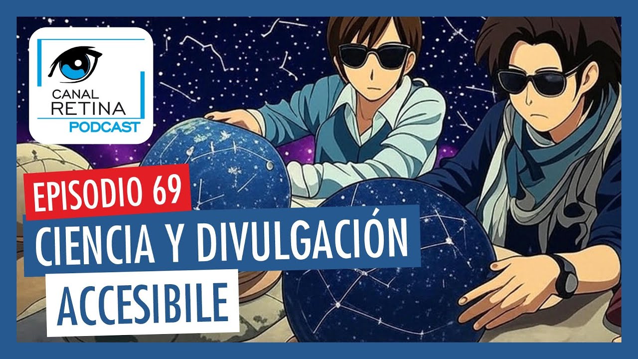 Episodio 69 - Ciencia y divulgación accesible