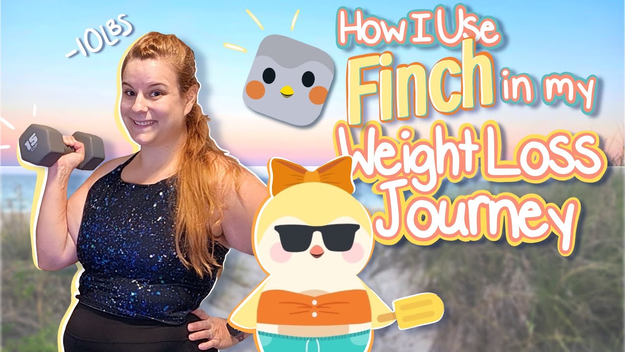 How I Use Finch for My Weight Loss Journey