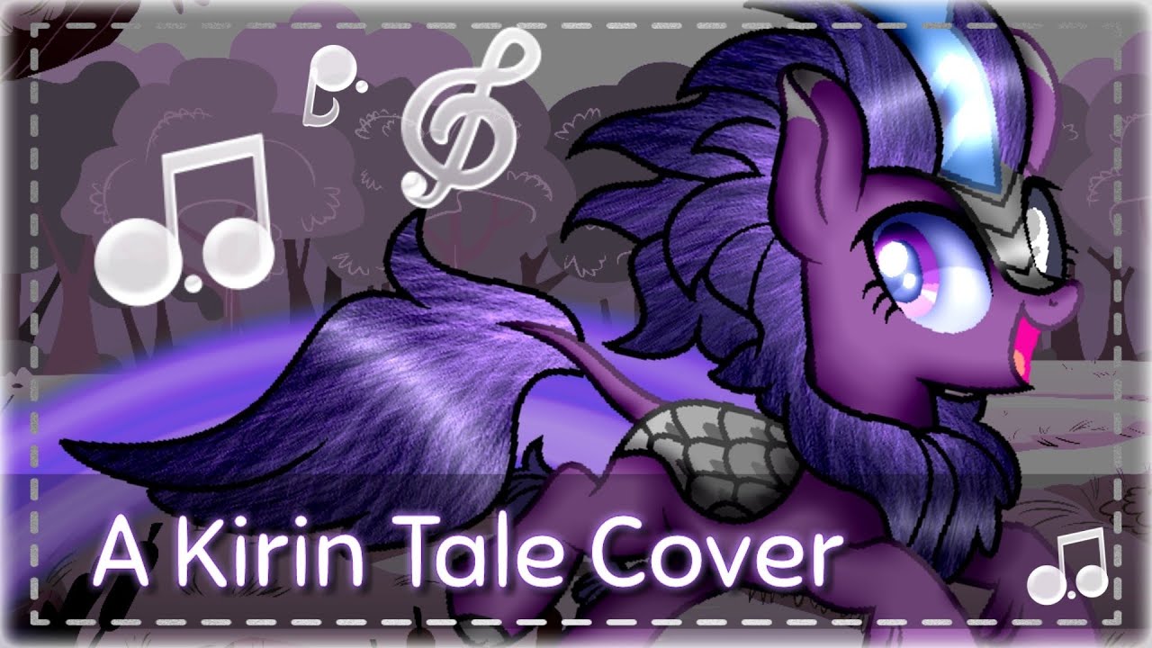 [COVER] A Kirin Tale ~• MLP Cover