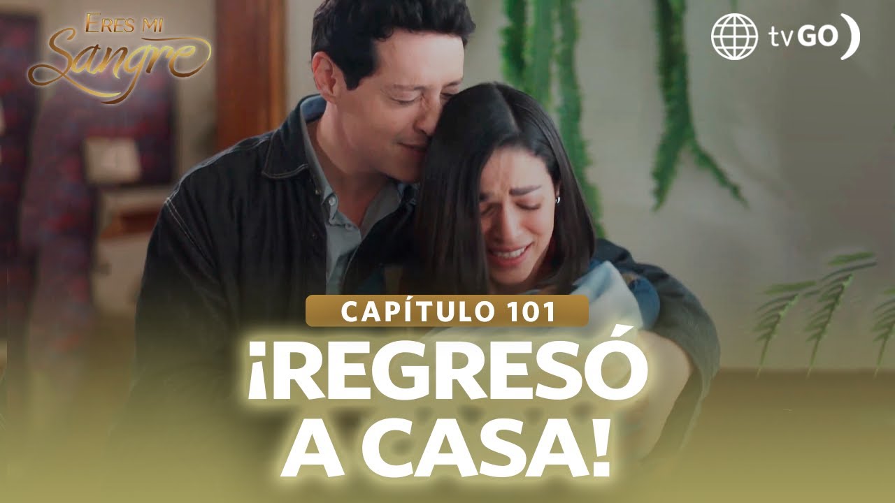 Eres mi sangre: Bianca regresó sana y salva (Capítulo n° 101)