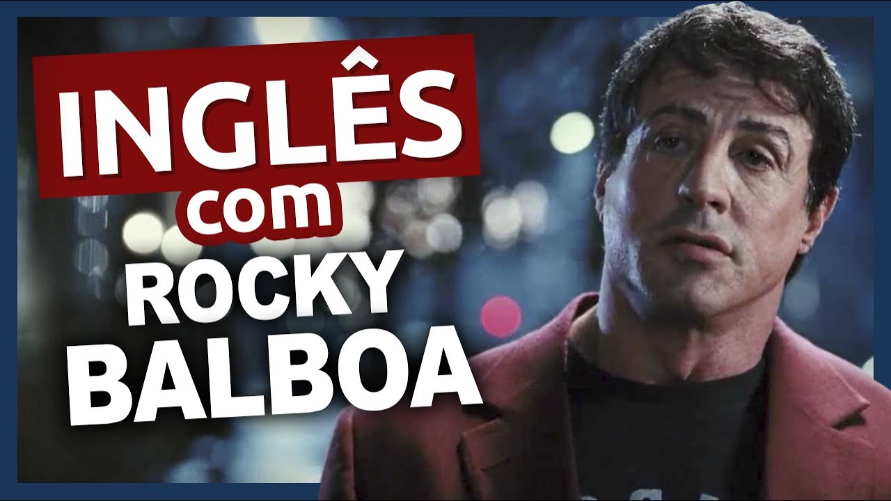 Inglês com ROCKY BALBOA 🎬