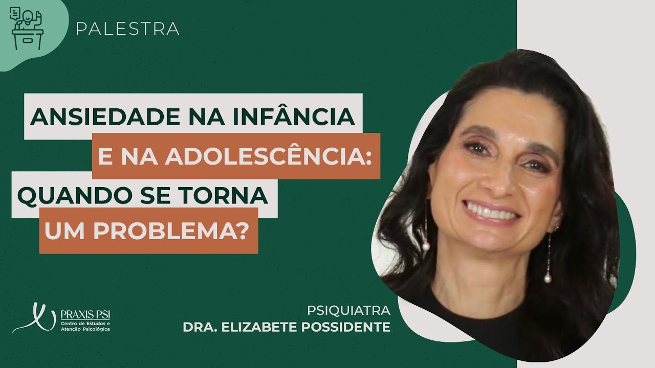 Palestra: “Ansiedade na Infância e na Adolescência: Quando se Torna um Problema?