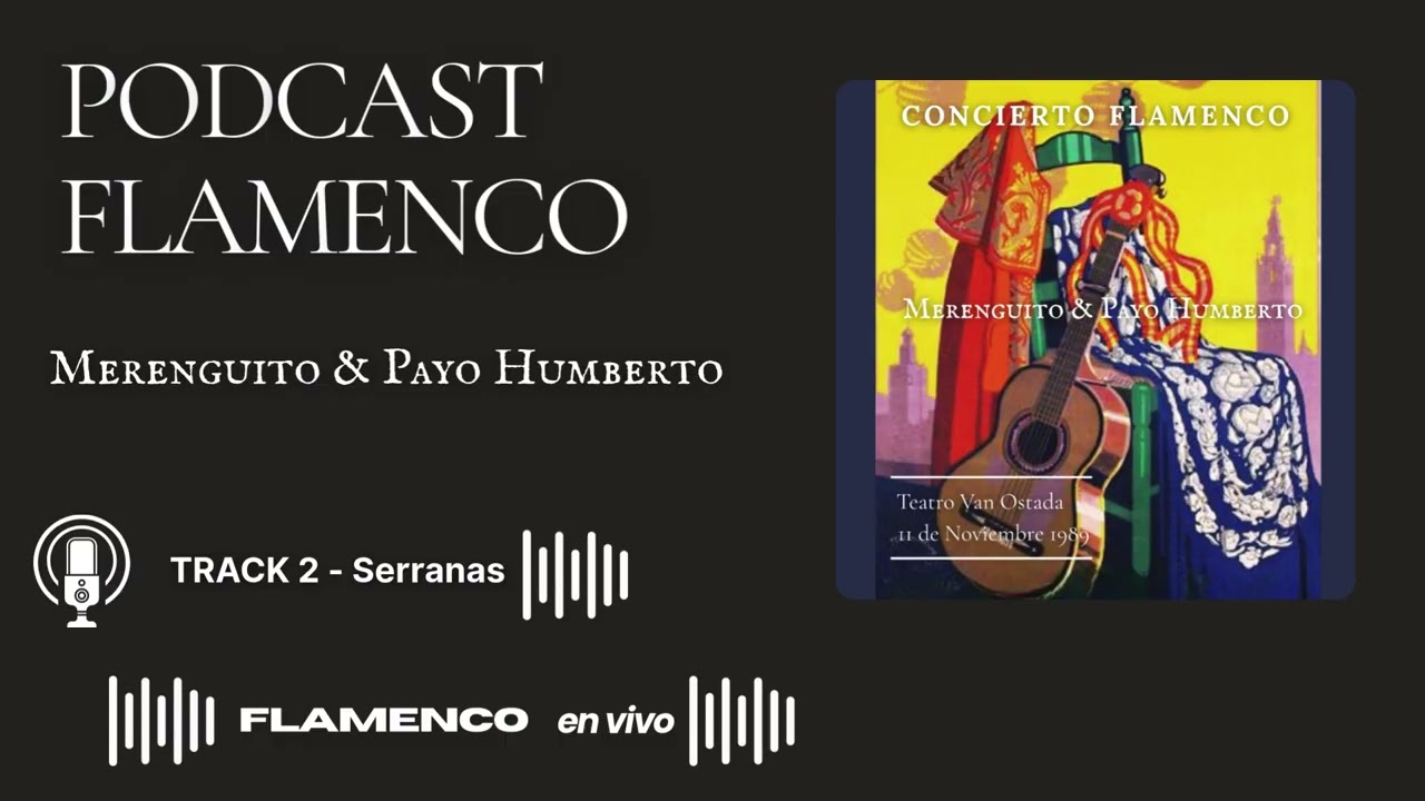 Concierto Flamenco - Merenguito & Payo Humberto  -  Van Ostada -  Serranas
