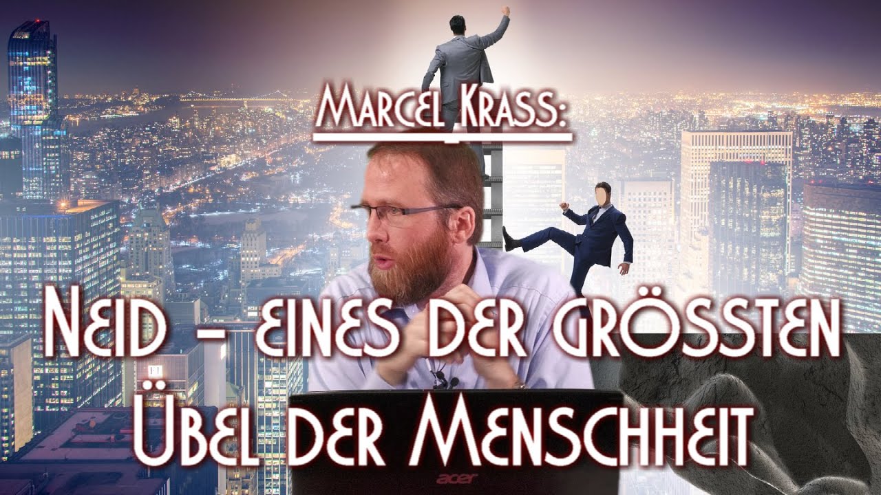 NEID - EINES DER GRÖSSTEN ÜBEL DER MENSCHHEIT mit Marcel Krass in Braunschweig