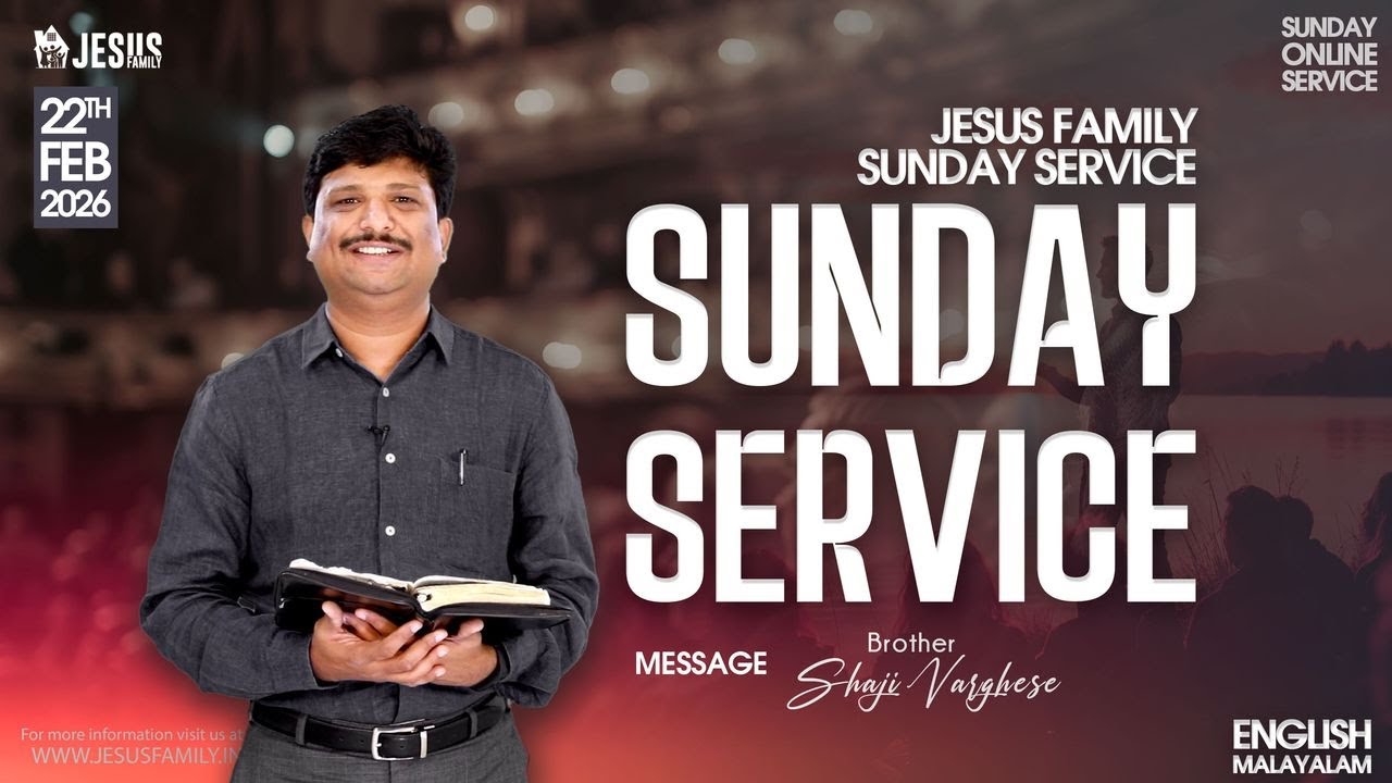 SUNDAY SERVICE [ LIVE 🔴 ] JESUS FAMILY || BRO SHAJI VARGHESE l 22 FEB 2026