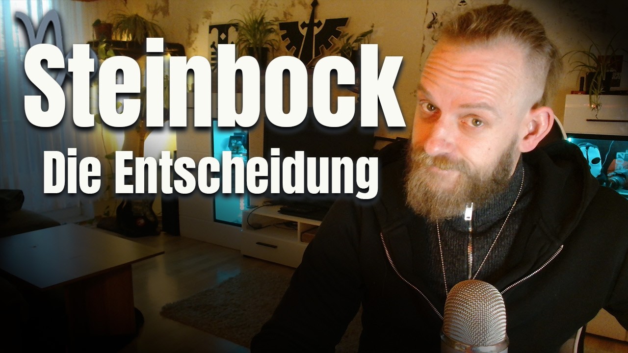 ♑Steinbock : Die Entscheidung von heute betimmt dein Morgen