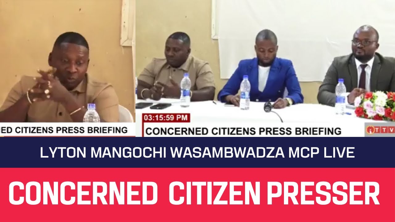 CONCERNED CITIZEN PRESS BRIEFING - LYTON MANGOCHI WASAMBWADZA MOSES KUNKUYU,  JESSIE KABWILA & MCP