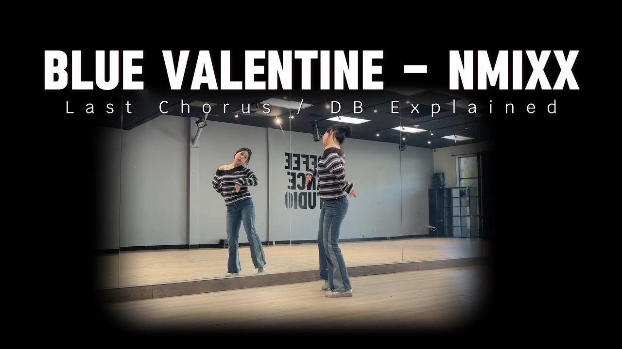 [K-pop tutorial | Final Chorus & Dance Break | Explained] NMIXX - ‘Blue Valentine’ Tutorial 