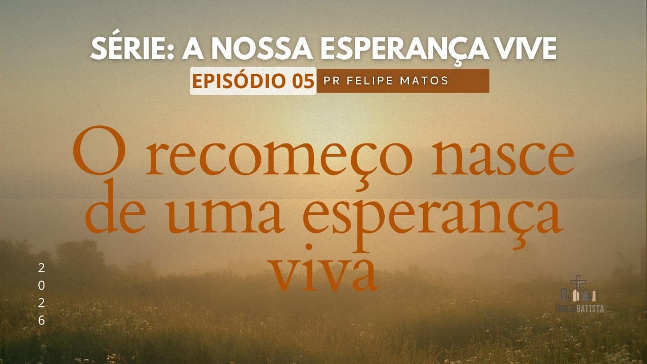 O RECOMEÇO NASCE DE UMA ESPERANÇA VIVA | PR. FELIPE MATOS | IBVC | 15/03/2026