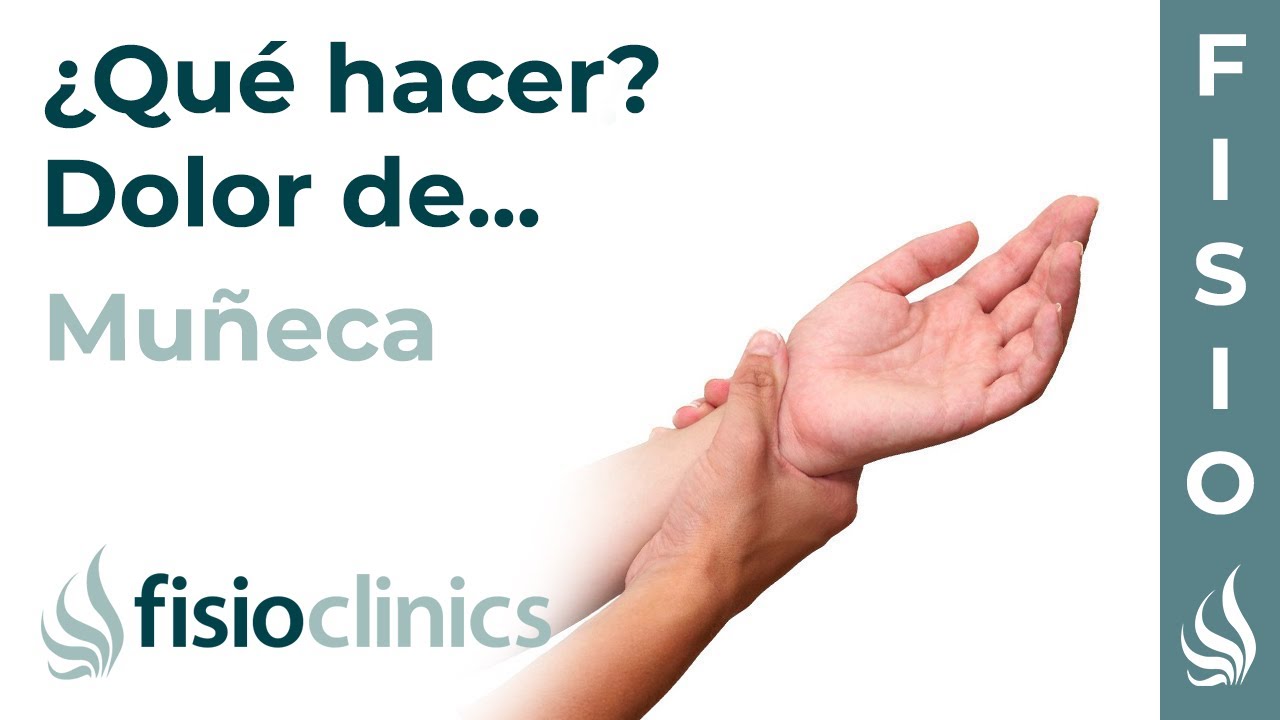 Dolor de MUÑECA  ¿Qué puedo hacer para mejorarlo  Claves, tips y ejercicios  - FisioClinics Palma