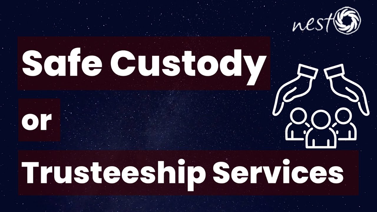Safe Custody or Trusteeship Services