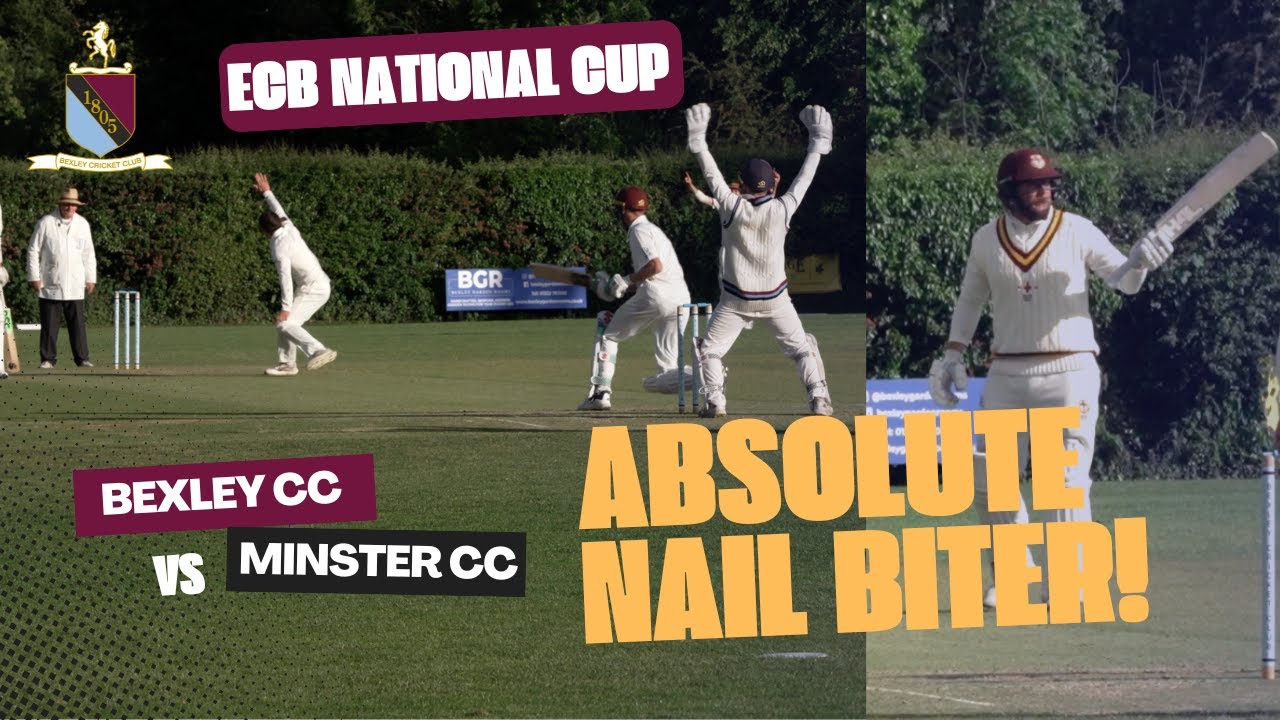 WHAT A GAME!! PENULTIMATE OVER THRILLER | Bexley CC vs Minster CC | ECB National Cup Round 2