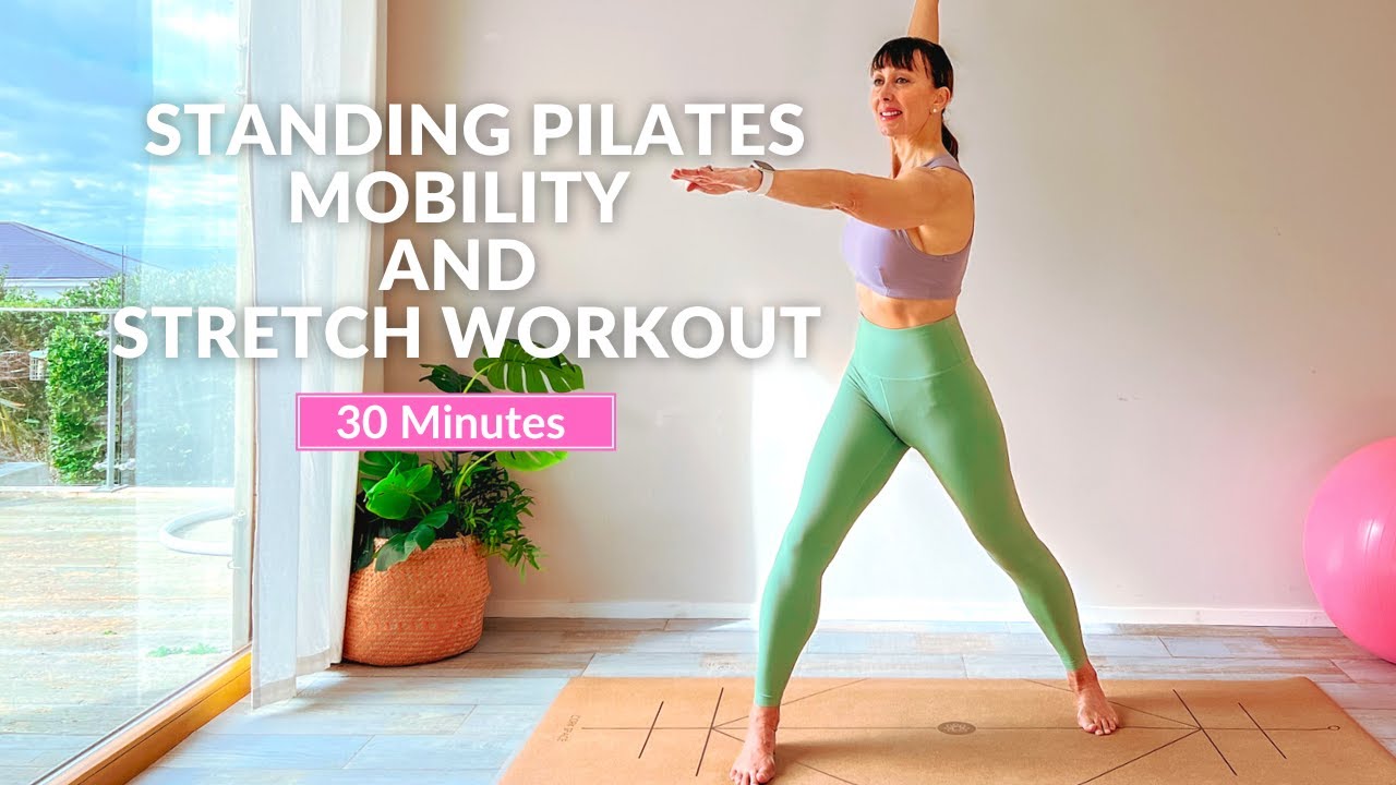 Standing Pilates Mobility and Stretch Workout | 30 Minutes | Mixed Level