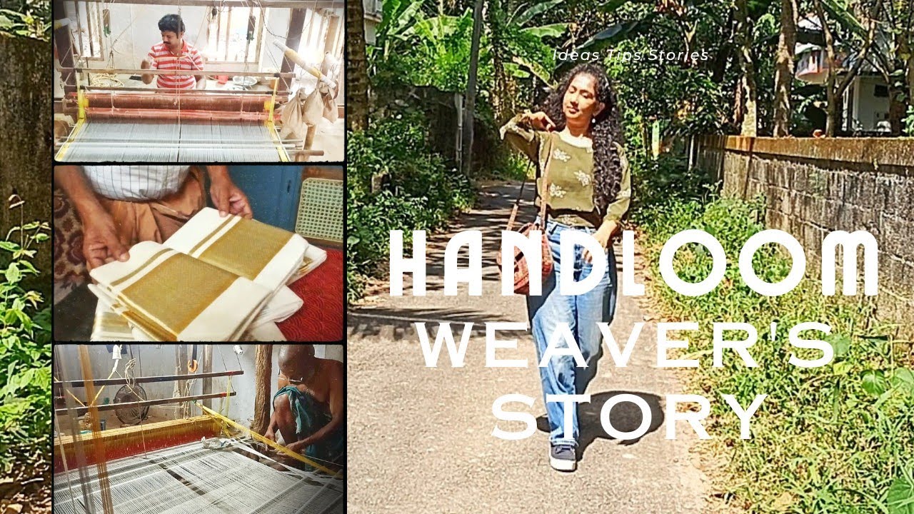 The Story Of Kerala's Handloom Weavers | Balaramapuram Weavers | Curly Trails