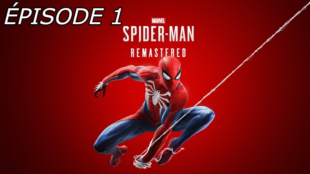 LIVE MARVEL SPIDER-MAN REMASTERED ÉPISODE 1