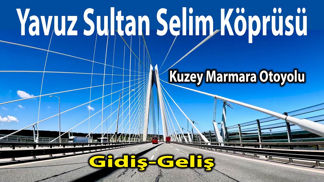 Yavuz Sultan Selim Köprüsü gidiş geliş | Kuzey Marmara Otoyolu | #istanbul #yss #kmo #keşfet #yol