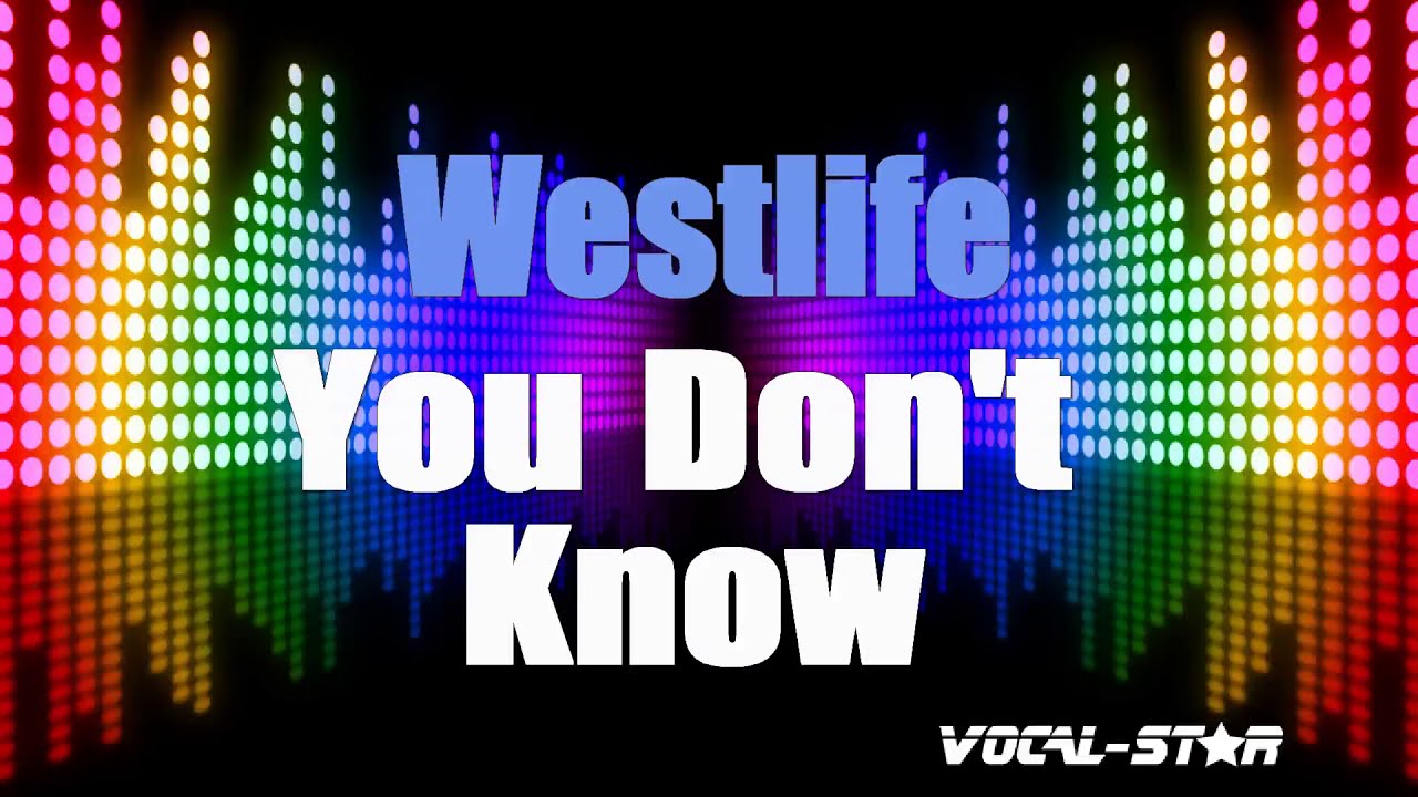 Westlife - You Don't Know (Karaoke Version) with Lyrics HD Vocal-Star Karaoke