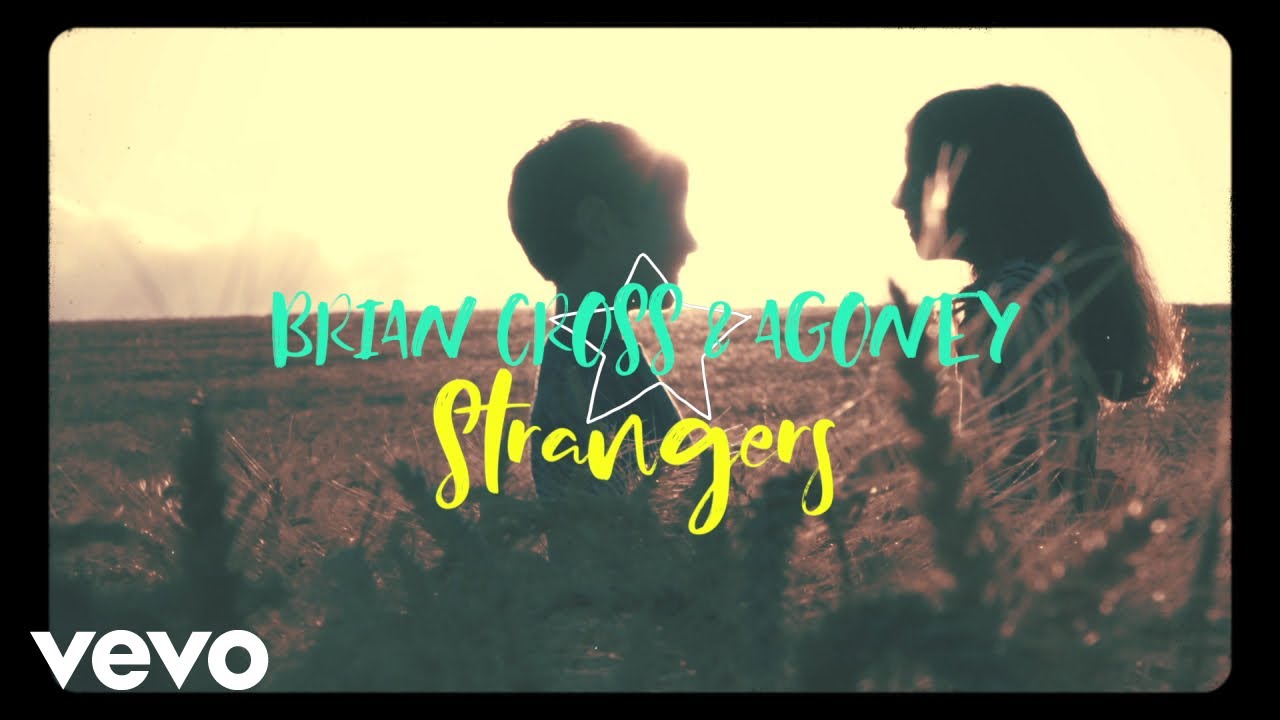 Brian Cross, Agoney - Strangers (Lyric Video)