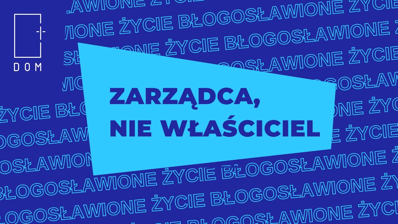 Nabożeństwo // Błogosławione Życie cz. 4 - Zarządca nie właściciel // Tomasz Wiącek