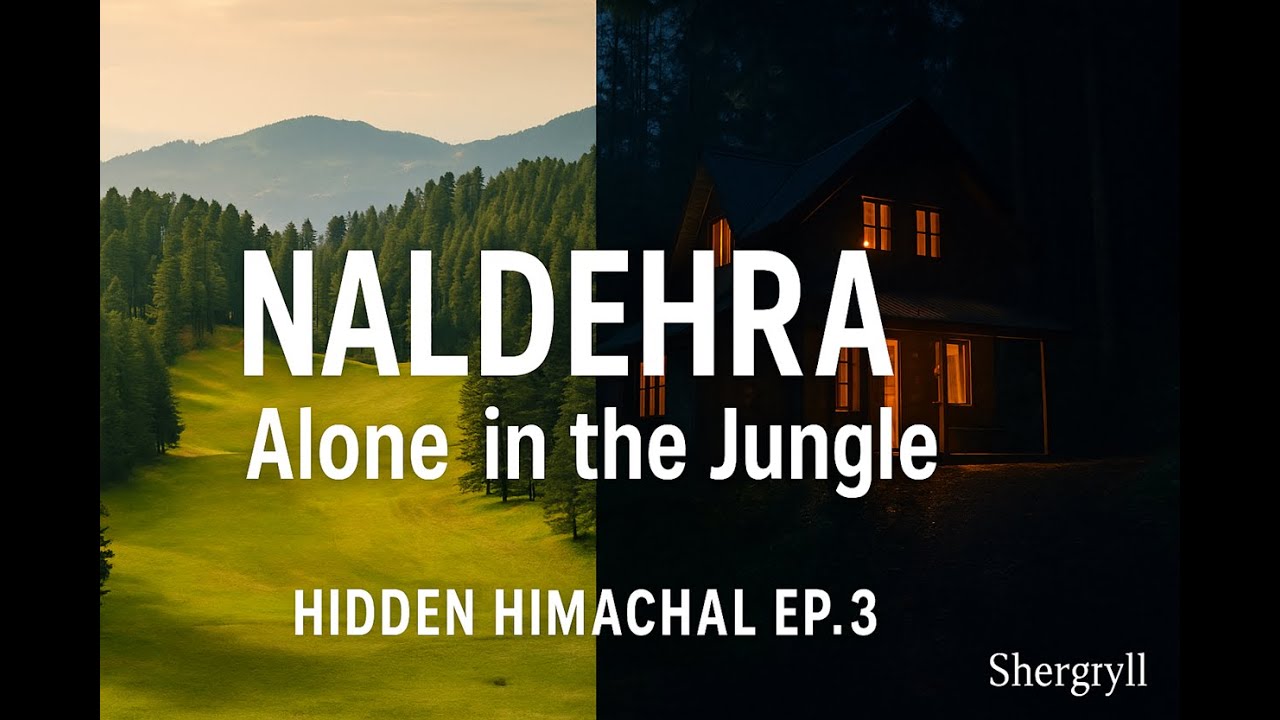 Naldehra Jungle Stay | Hidden Himachal Ep.3 | The Most Beautiful & Scariest Cottage Experience