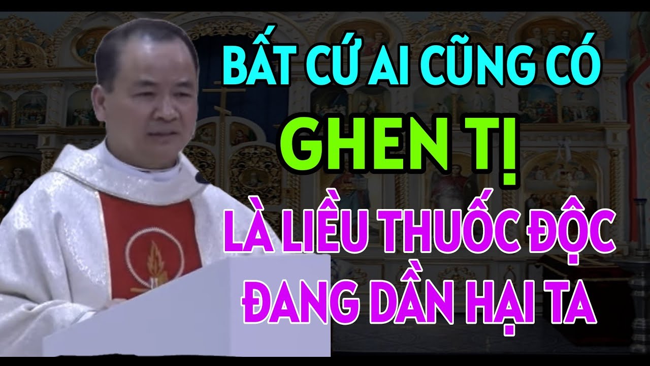 GHEN TỊ NHƯ LIỀU THUỐC ĐỘC ĐANG DẦN HẠI CHÍNH BẢN CHÂT MỖI NGƯỜI | BÀI GIẢNG HAY CỦA CHA PHẠM TĨNH
