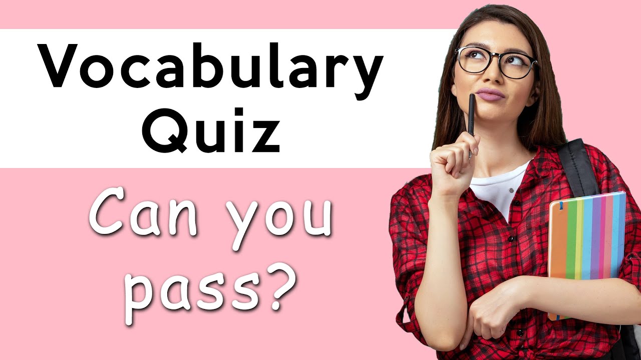 English Vocabulary Test | Can you score 20/20?