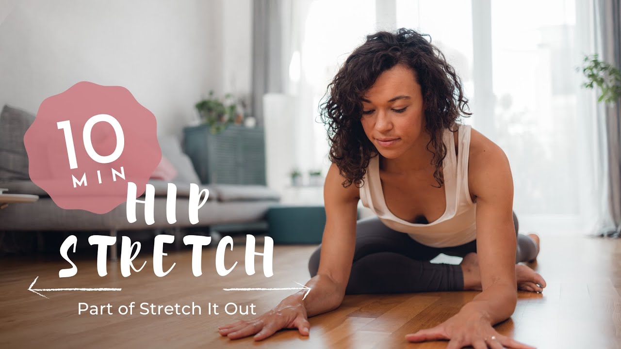 10 Minute Hip Stretch - Yoga Routine