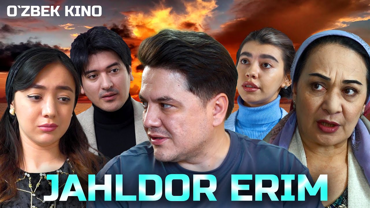 Jahldor erim (O`zbek kino) Жаҳлдор эрим