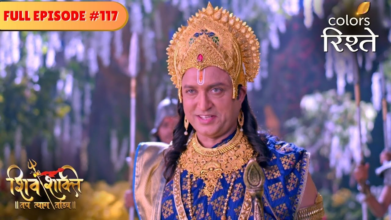 Tarakasura makes an evil plan | Shiv Shakti | Full Episode 117 | Colors Rishtey
