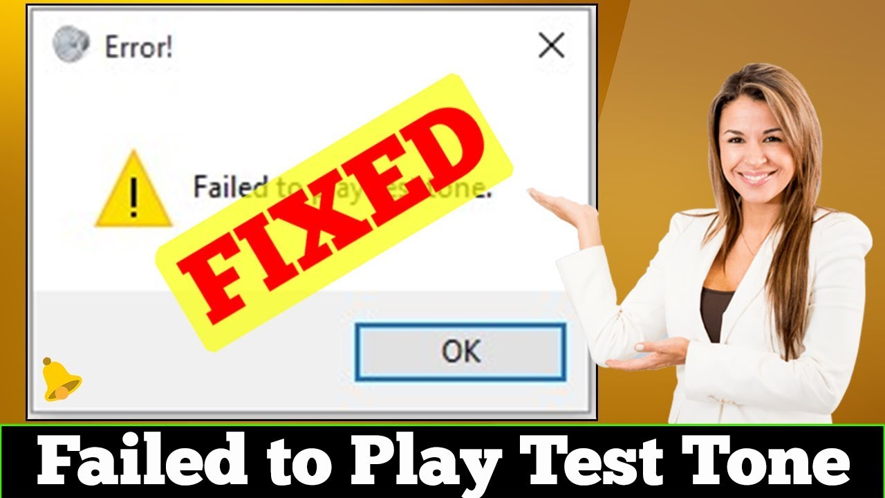 [FIXED] Error Failed to Play Test Tone (Sound) Problem Issue