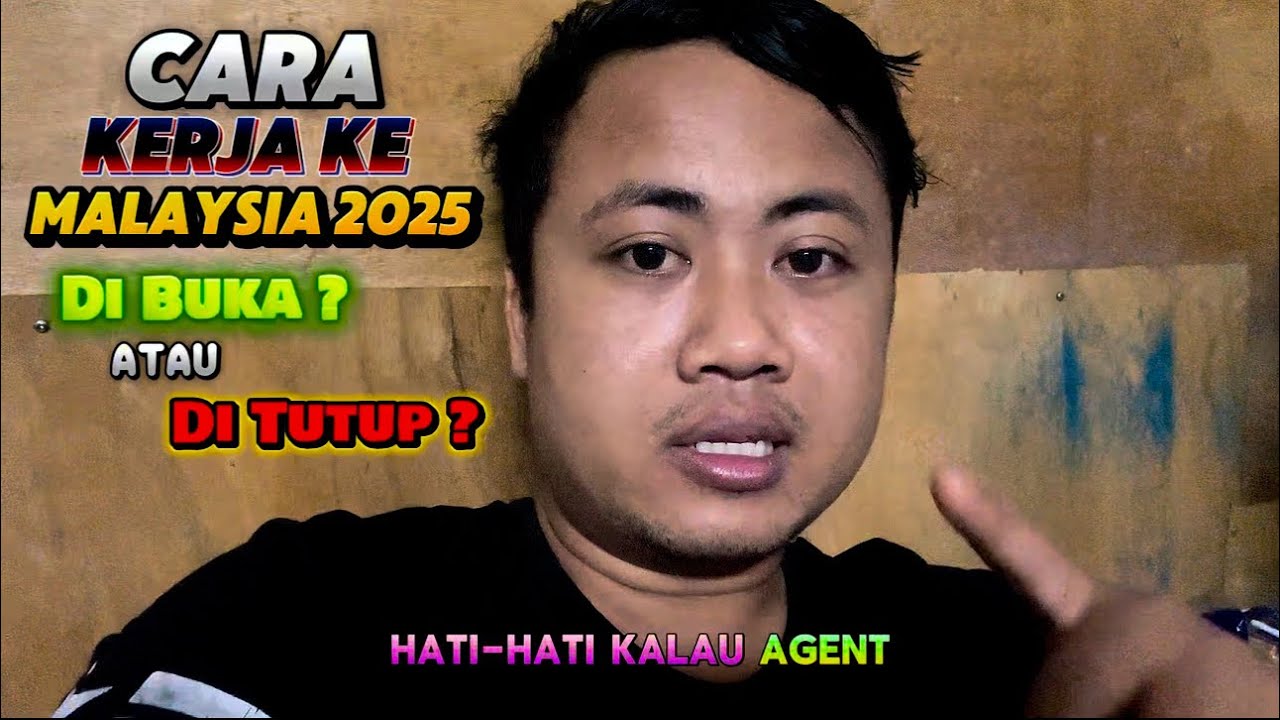 CARA KERJA KE MALAYSIA 2025 | Sudah di Buka atau masih di Tutup??