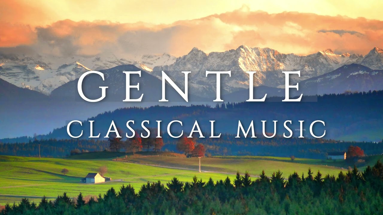 Gentle Classical Music