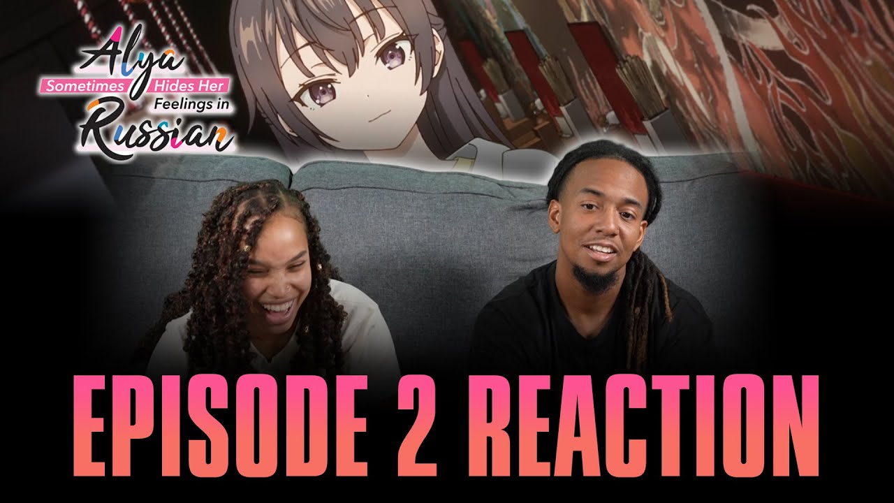 So Much for Childhood Friends | Alya Sometimes Hides Her Feelings in Russian Ep 2 Reaction