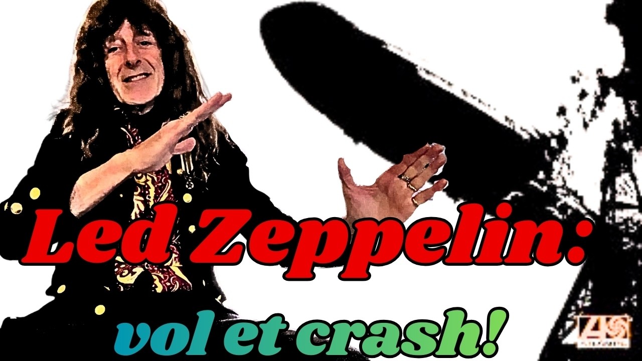 Led Zeppelin : le vol et le crash!