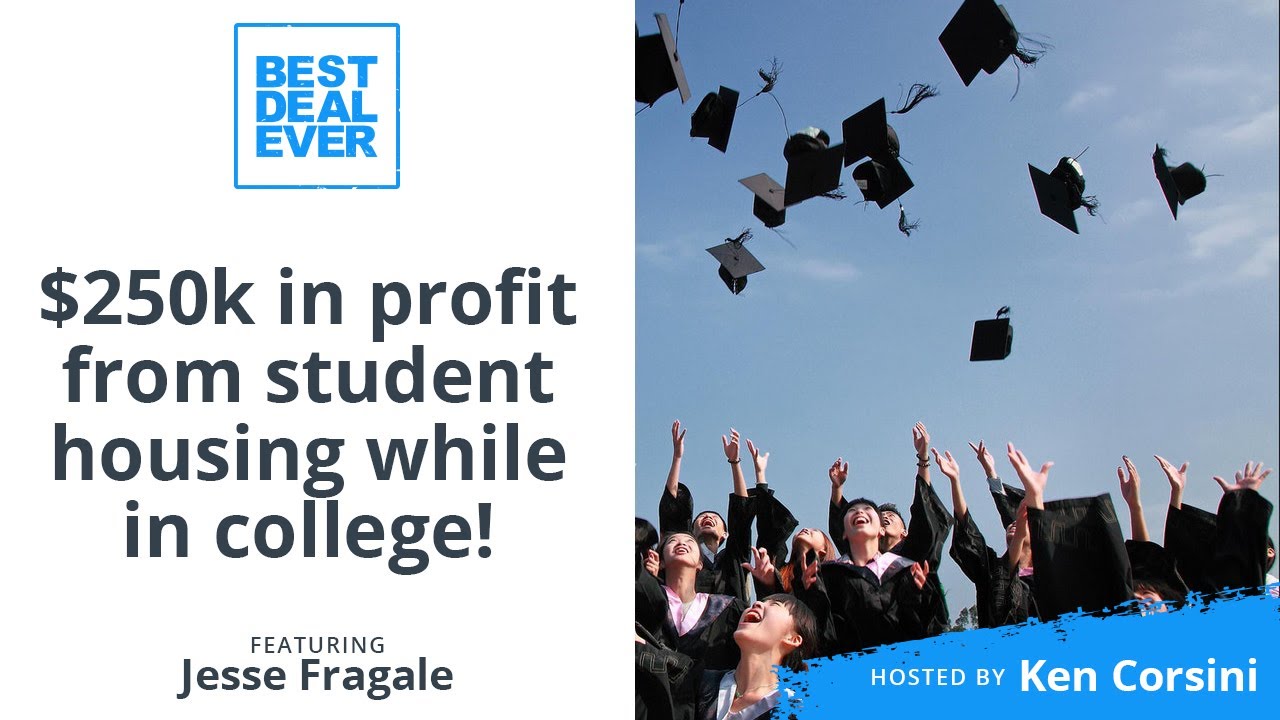 $250K in Profit from Investing In Student Housing (While Still in College!) | Best Deal Ever Show