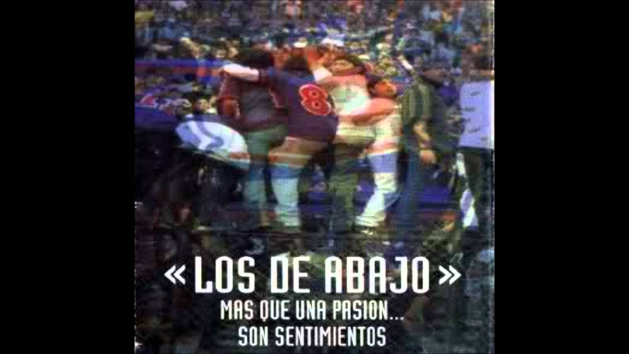 LOS DE ABAJO - MAS QUE UNA PASION ... SON SENTIMIENTOS (1997)