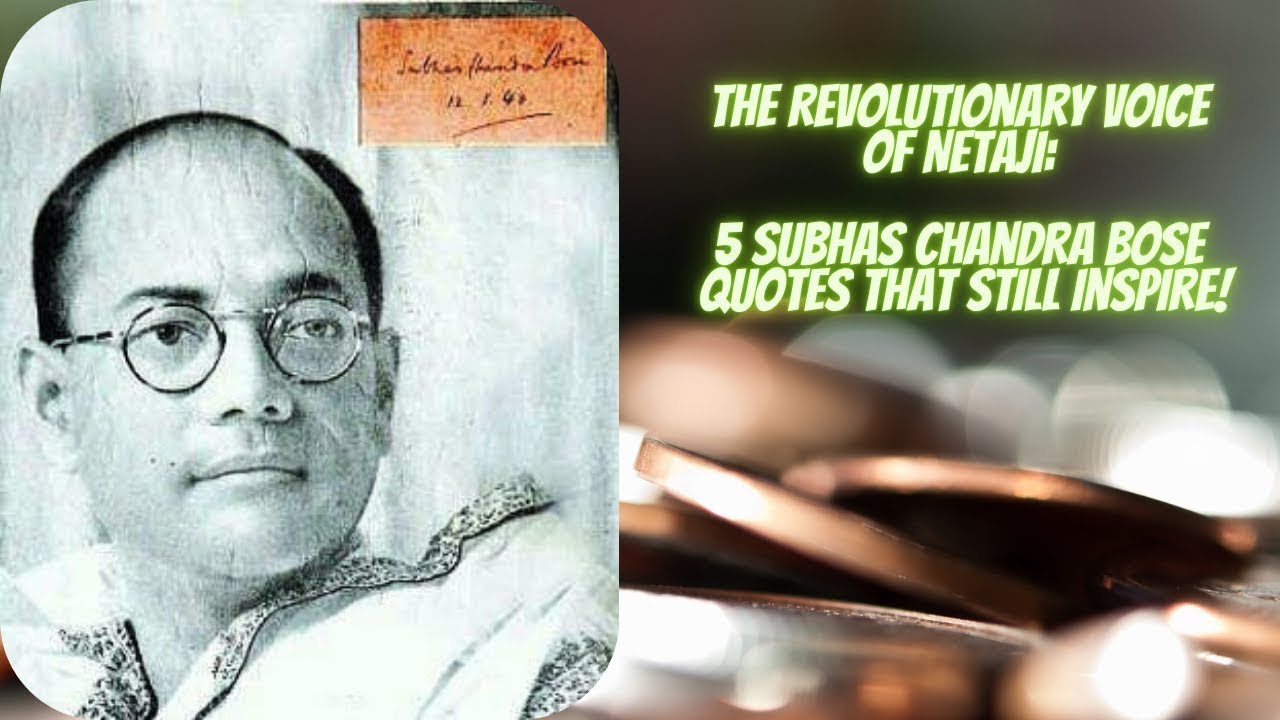 The Revolutionary Voice of Netaji  5 Subhas Chandra Bose Quotes That Still Inspire