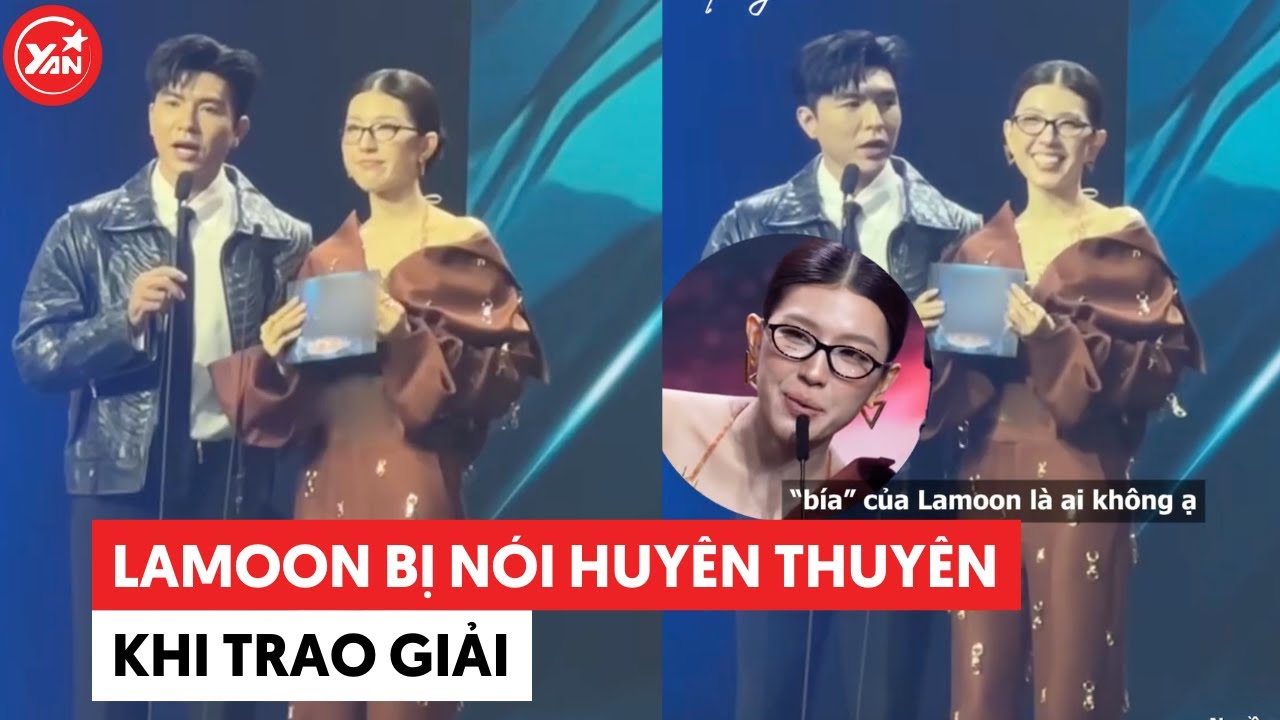 Lamoon bị n&oacute;i huy&ecirc;n thuy&ecirc;n khi trao giải #lamoon #anhtraisayhi #yannews