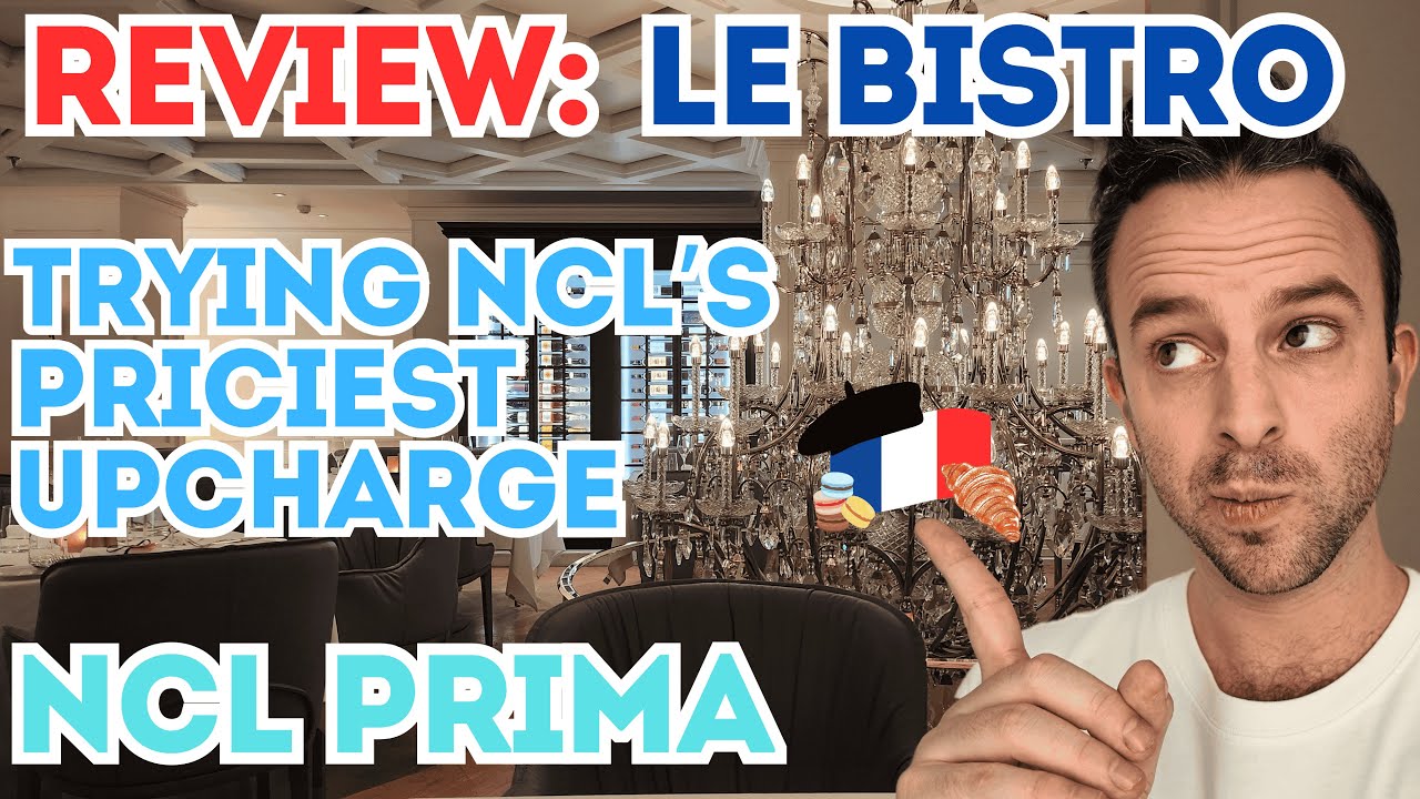 Le Bistro Review - NCL Prima