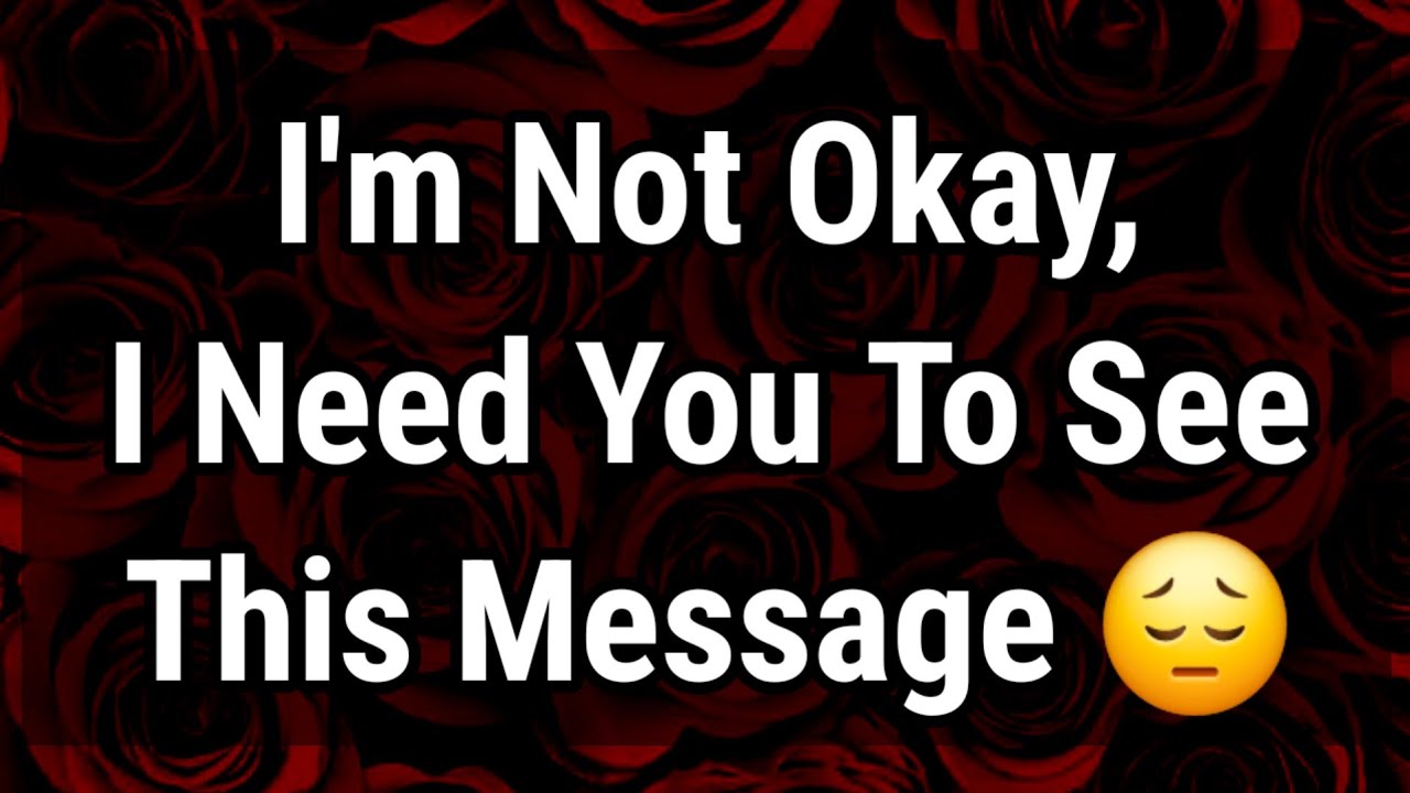 Dm to Df Love Messages 😞❤️ || I'm Not Okay, I Need You To See This Message 😔😟😦😧😖😣 #loveletter 