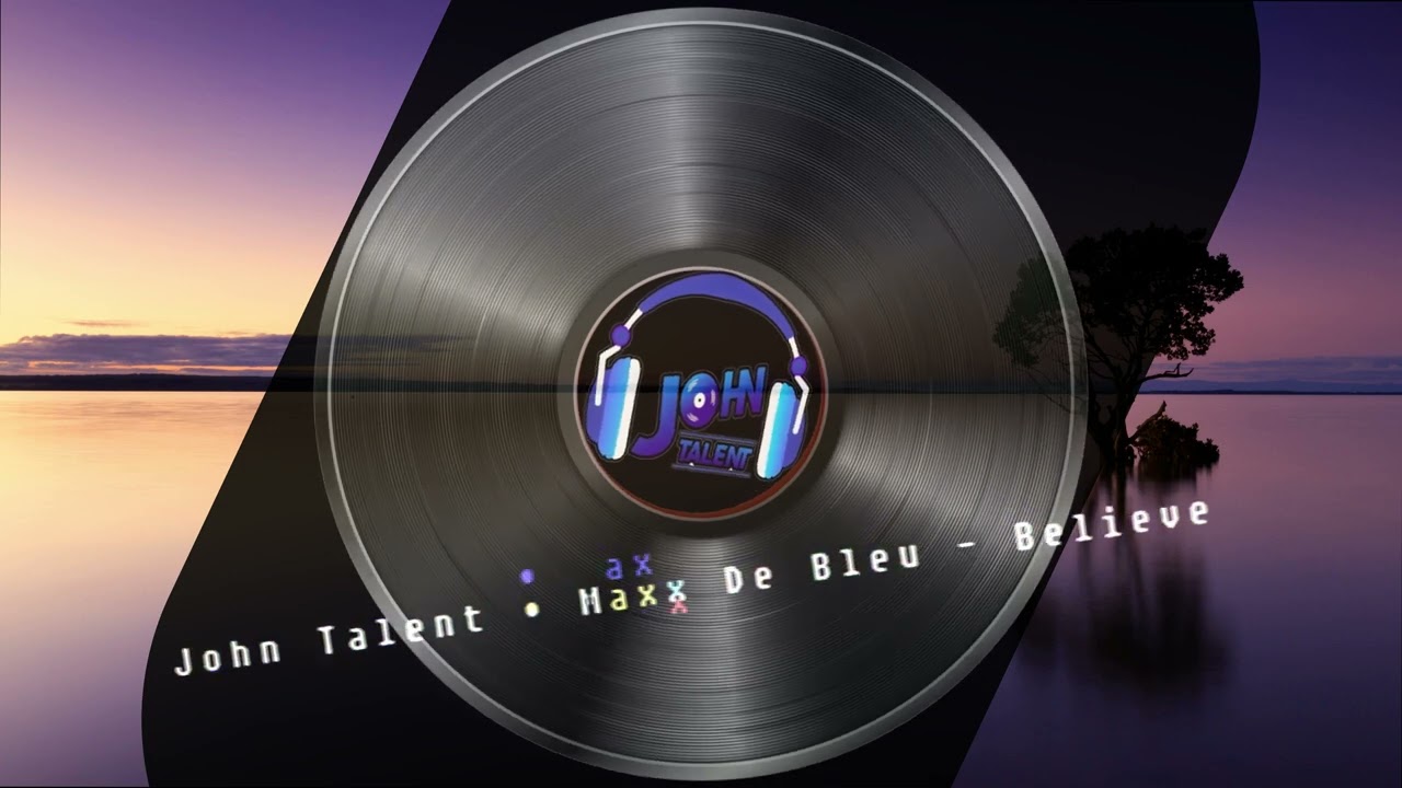 John Talent & Maxx De Bleu   Believe (Trance 2022)